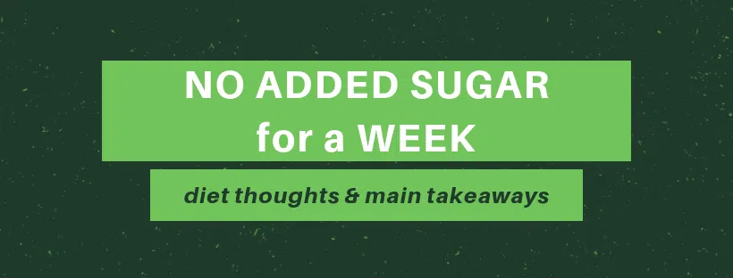 No Added Sugar for a Week Featured Image