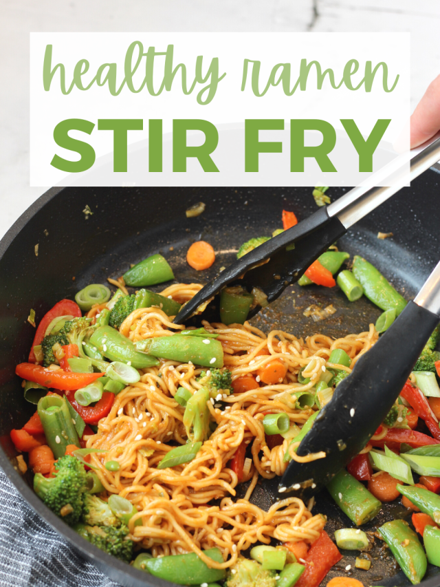 6 Ingredient Ramen Stir Fry Cheerful Choices