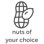 nuts of your choice